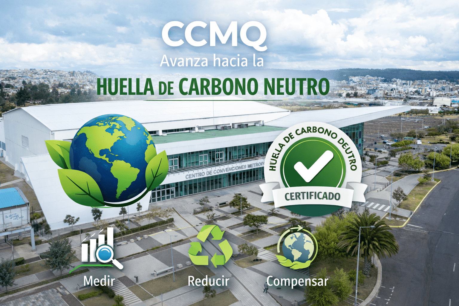 CCMQ avanza hacia la Huella de Carbono Neutro