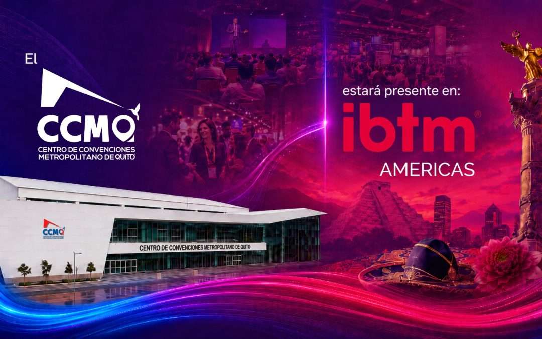 CCMQ va por más negocio: presencia estratégica en IBTM Américas 2026